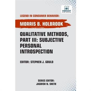 Qualitative Methods, Part III Subjective Personal Introspection