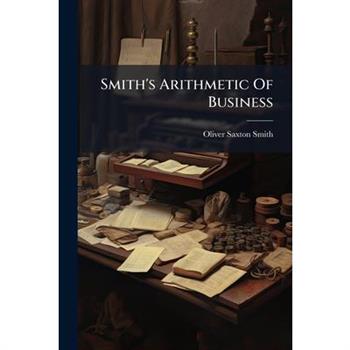 Smith's Arithmetic Of Business