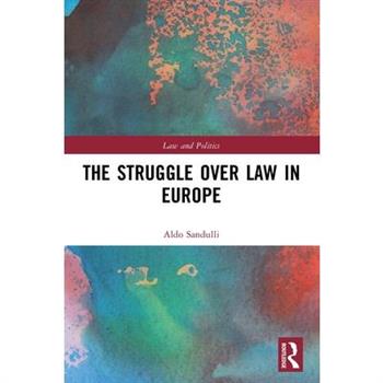 The Struggle over Law in Europe