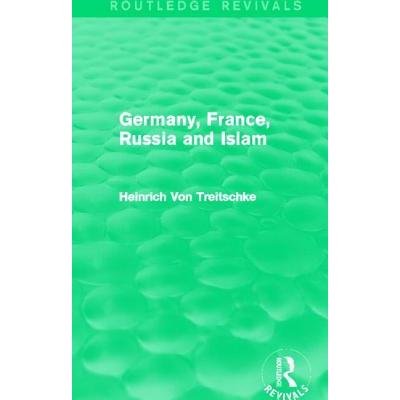 Germany, France, Russia and Islam (Routledge Revivals)