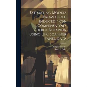 Estimating Models of Promotion-induced Non-compensatory Choice Behavior Using UPC Scanner Panel Data