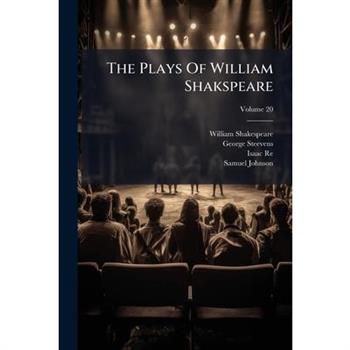 The Plays Of William Shakspeare