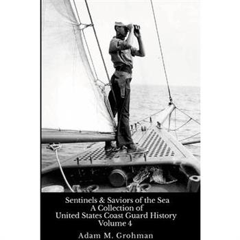 Sentinels and Saviors of the Sea - Volume 4