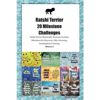 Ratshi Terrier 20 Milestone Challenges Ratshi Terrier Memorable Moments. Includes Milestones for Memories, Gifts, Grooming, Socialization & Training Volume 2