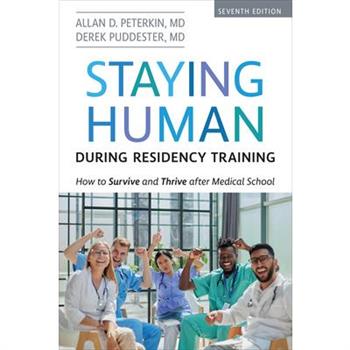 Staying Human During Residency Training