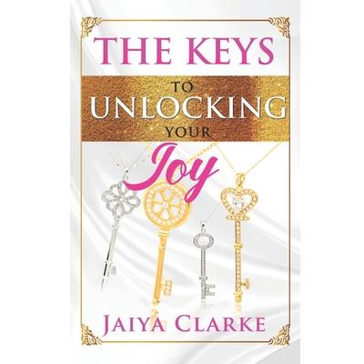The Keys to Unlocking Your Joy