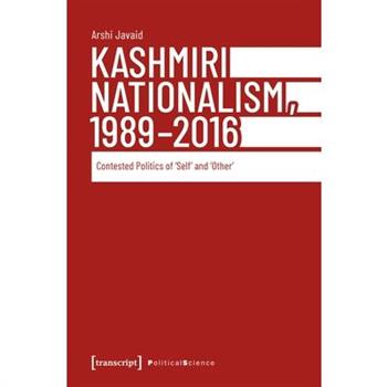 Kashmiri Nationalism, 1989-2016