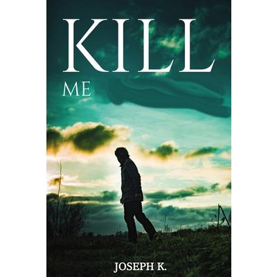 Kill Me