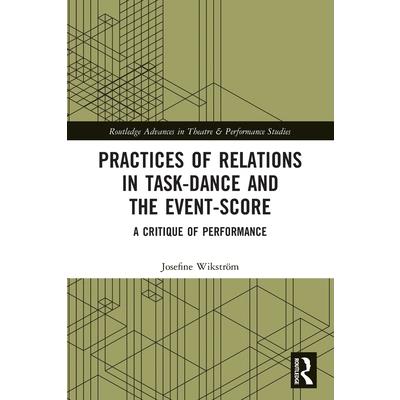 Practices of Relations in Task-Dance and the Event-Score