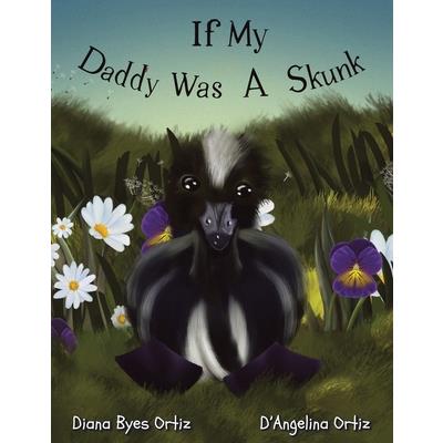 If My Daddy Was a Skunk