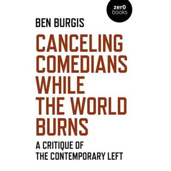 Canceling Comedians While the World Burns