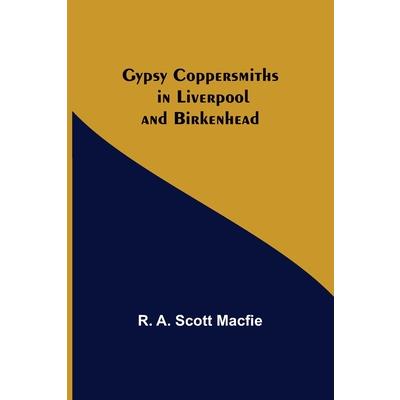 Gypsy Coppersmiths in Liverpool and Birkenhead