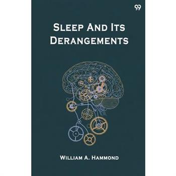 Sleep And Its Derangements