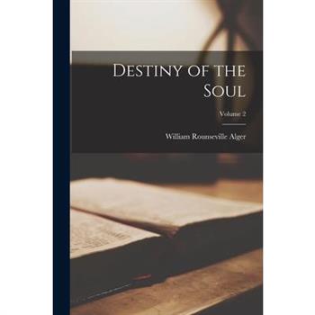 Destiny of the Soul; Volume 2