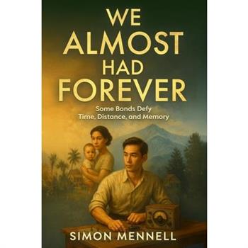 We Almost Had Forever