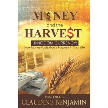 Money and the Harvest