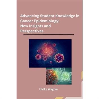 Advancing Student Knowledge in Cancer Epidemiology