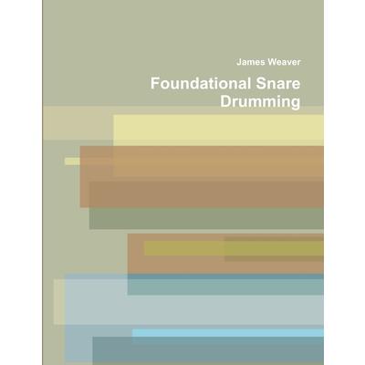 Foundational Snare Drumming