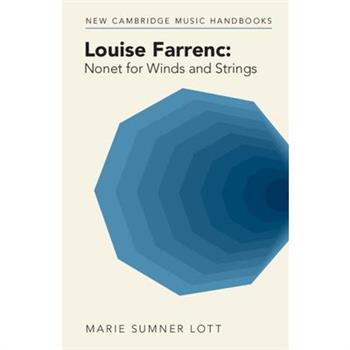 Louise Farrenc: Nonet for Winds and Strings