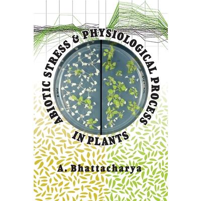 Abiotic Stress and Physiological Process in Plants