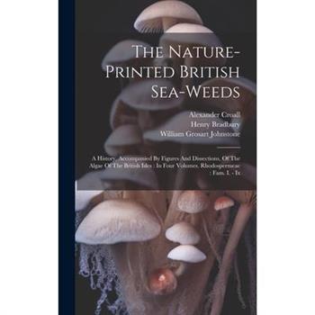 The Nature-printed British Sea-weeds