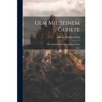 Ulm Mit Seinem Gebiete