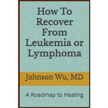 How To Recover From Leukemia Or Lymphoma