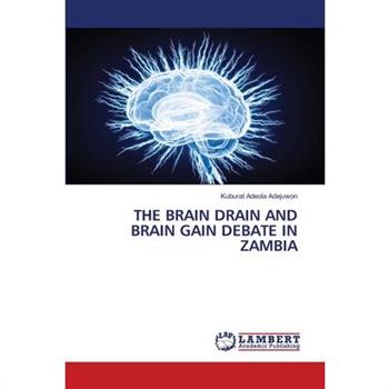 The Brain Drain and Brain Gain Debate in Zambia