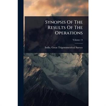 Synopsis Of The Results Of The Operations