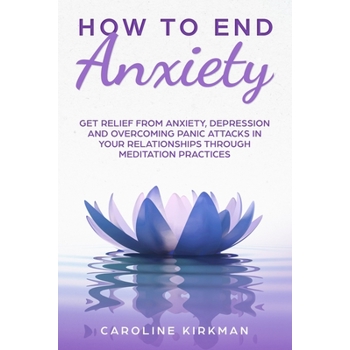 How To End Anxiety
