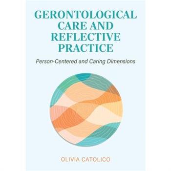 Gerontological Care and Reflective Practice