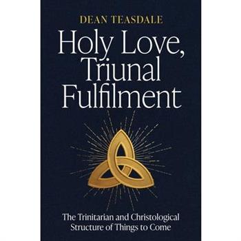 Holy Love, Triunal Fulfilment