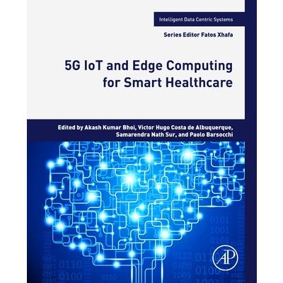 5g Iot and Edge Computing for Smart Healthcare