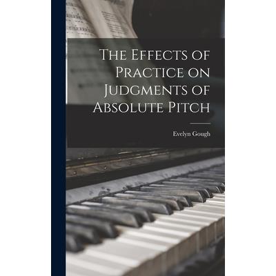 The Effects of Practice on Judgments of Absolute Pitch