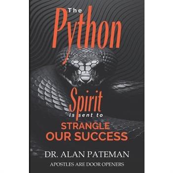The Python Spirit is sent to Strangle our Success