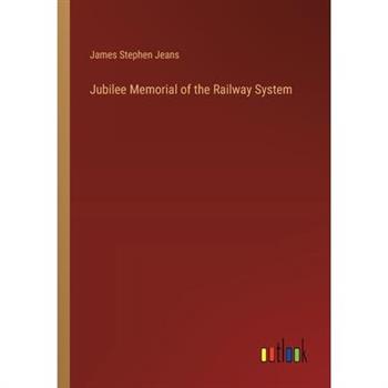 Jubilee Memorial of the Railway System