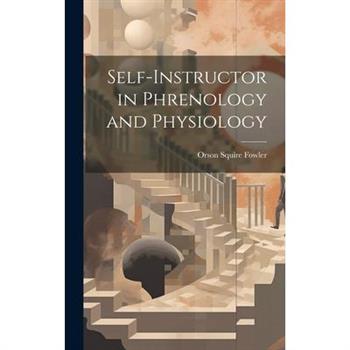 Self-Instructor in Phrenology and Physiology