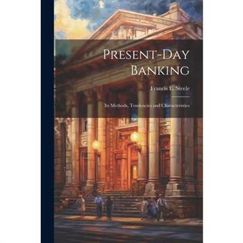 Present-day Banking