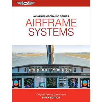 Aviation Mechanic Series: Airframe Systems