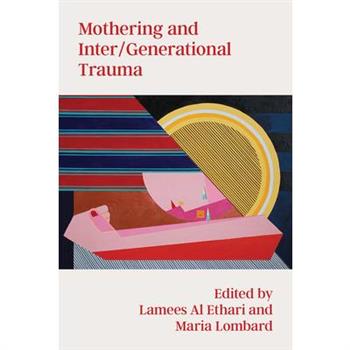 Mothering and Inter/Generational Trauma
