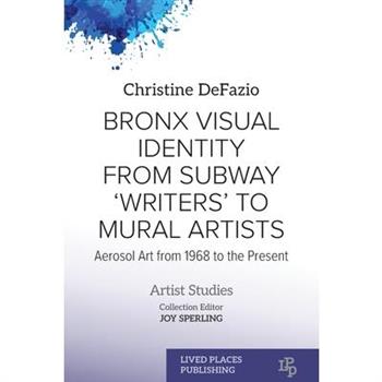 Bronx Visual Identity from Subway 'Writers' to Mural Artists