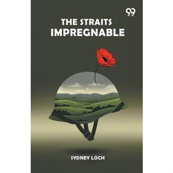 The Straits Impregnable