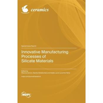 Innovative Manufacturing Processes of Silicate Materials