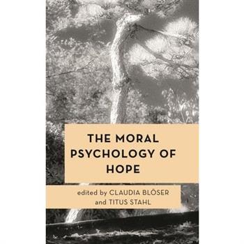 The Moral Psychology of Hope