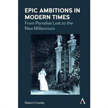 Epic Ambitions in Modern Times