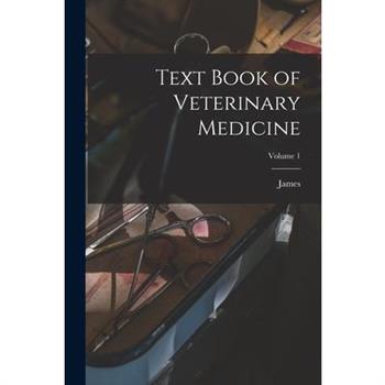 Text Book of Veterinary Medicine; Volume 1