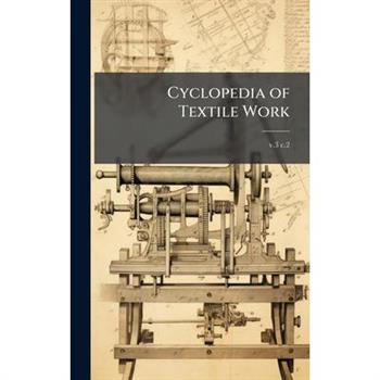 Cyclopedia of Textile Work