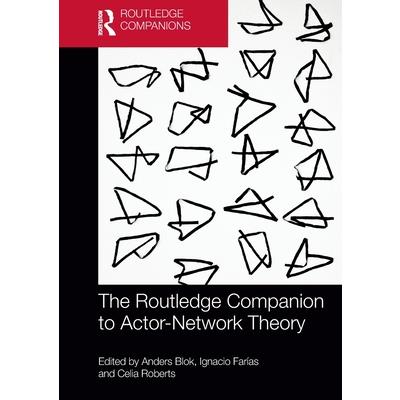 The Routledge Companion to Actor-Network Theory