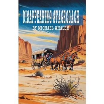 Disappearing Stagecoach