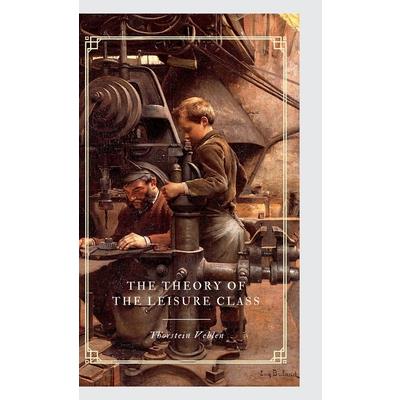 The Theory of the Leisure Class